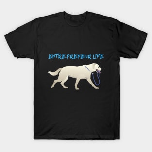 Entrepreneur Life Dog T-Shirt